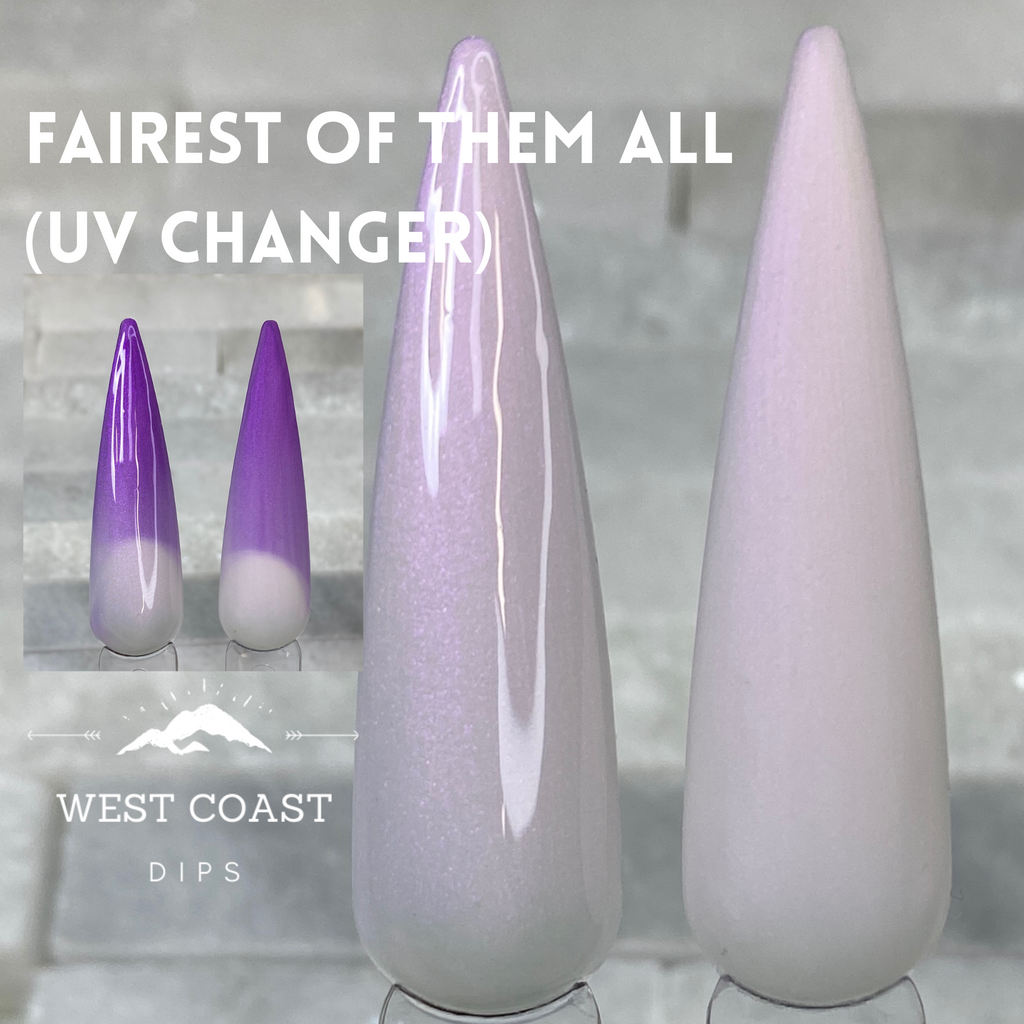 Fairest Of Them All UV