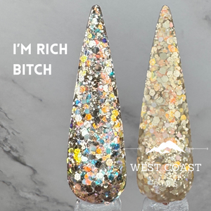 I'm Rich Bitch Dip