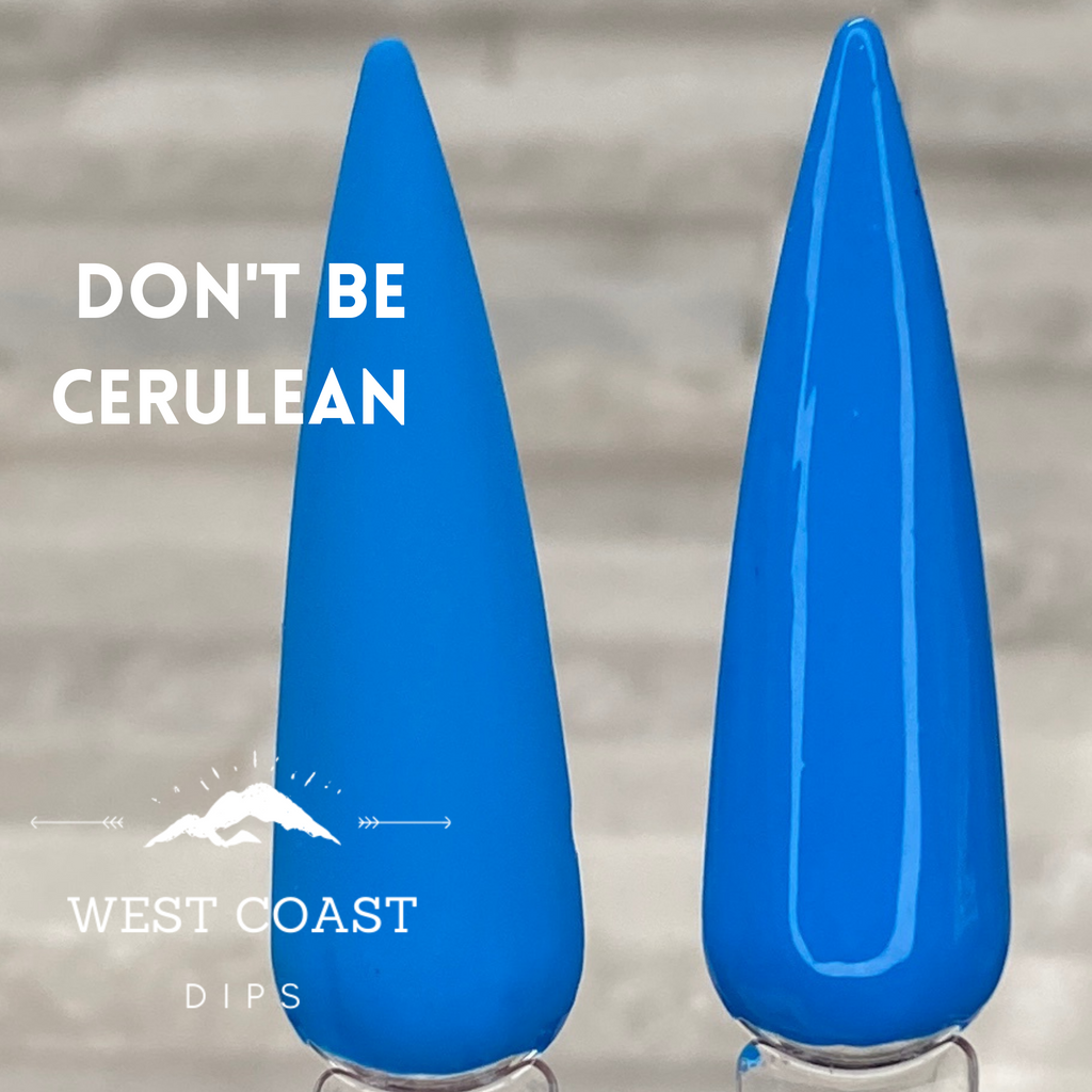 Don't Be Cerulean